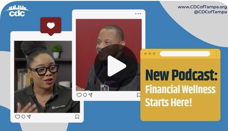 CDC of Tampa financial wellness podcast video thumbnail featuring two speakers and the words Financial Wellness Starts Here